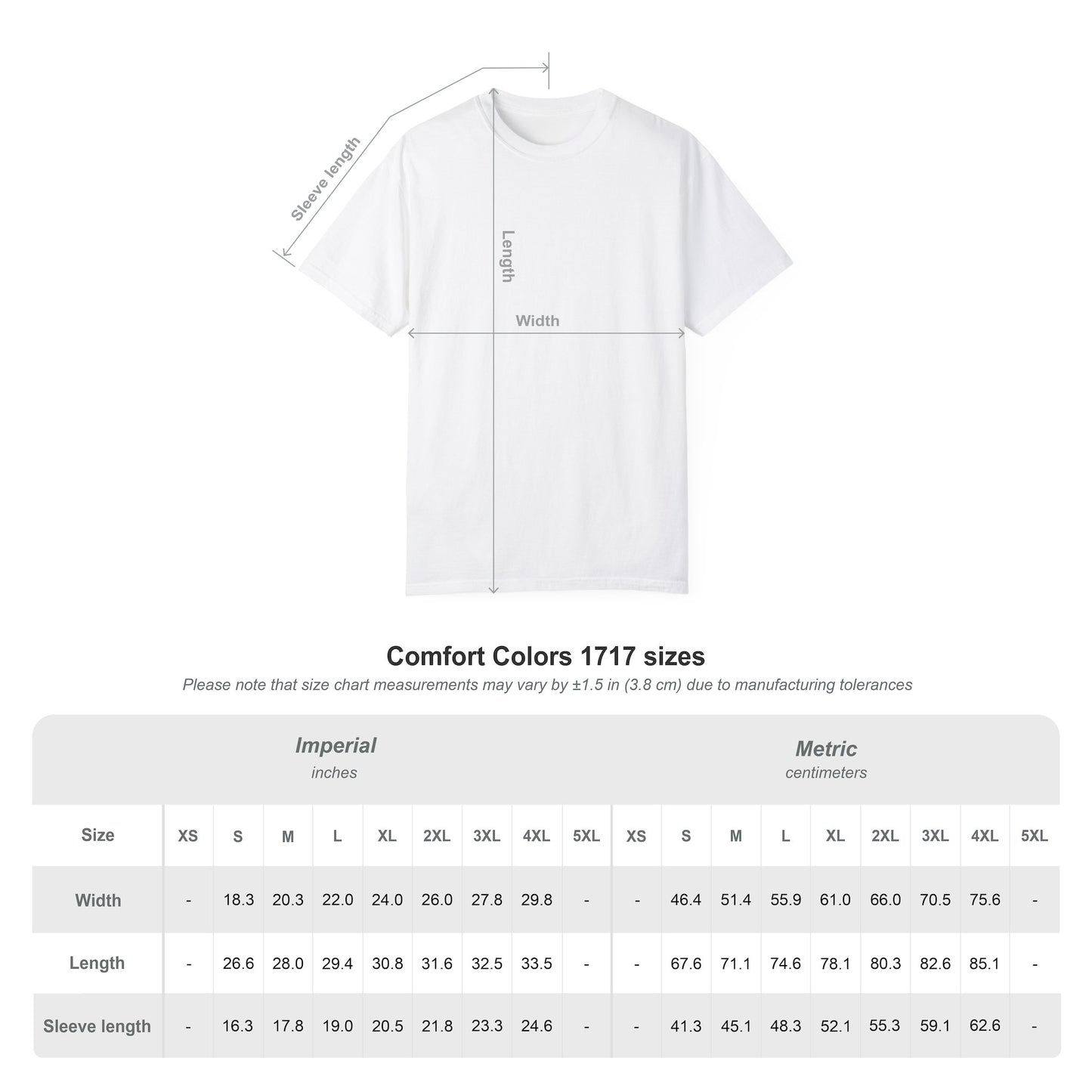 A Comfort Colors 1717 t-shirt size chart showing dimensions for width, length, and sleeve length in both inches (imperial) and centimeters (metric). The chart covers sizes from S to 5XL, with a visual diagram of a t-shirt labeled to indicate width, length, and sleeve length. The chart notes that measurements may vary by ±1.5 inches (3.8 cm) due to manufacturing tolerances.