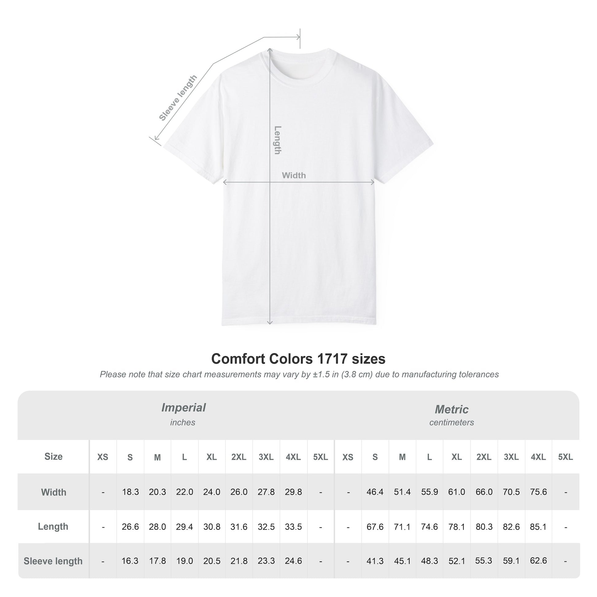 A Comfort Colors 1717 t-shirt size chart showing dimensions for width, length, and sleeve length in both inches (imperial) and centimeters (metric). The chart covers sizes from S to 5XL, with a visual diagram of a t-shirt labeled to indicate width, length, and sleeve length. The chart notes that measurements may vary by ±1.5 inches (3.8 cm) due to manufacturing tolerances.