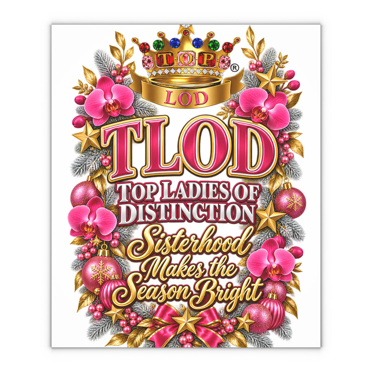 Wrapping Paper - "TLOD Top Ladies of Distinction: Sisterhood Makes the Season Bright"